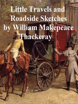 cover image of Little Travels and Roadside Sketches